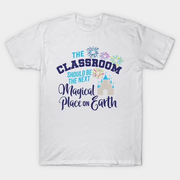 Magical Classroom T-Shirt by The Happy Teacher